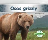 Osos Grizzly (Grizzly Bears) (Spanish Version) Cover Image