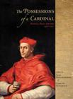 The Possessions of a Cardinal Hb: Politics, Piety, and Art, 14501700 Cover Image