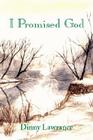 I Promised God By Dinny Lawrance Cover Image