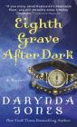 Eighth Grave After Dark: A Novel (Charley Davidson Series #8) Cover Image