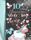 10 And Unicorns Stole My Heart: Christmas Unicorn Sudoku Puzzle Book For 10 Year Old Girls - Easy Beginners Activity Puzzle Book For Those New To The By Not So Boring Sudoku Cover Image