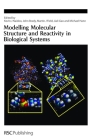 Modelling Molecular Structure and Reactivity in Biological Systems (Special Publications #304)  Cover Image