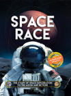 Space Race: The Story of Space Exploration to the Moon and Beyond. with Free Augmented Reality App By Ben Hubbard Cover Image