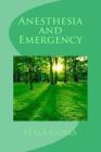 Anesthesia and emergency By Hala Mostafa Goma Cover Image