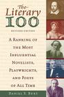 The Literary 100: A Ranking of the Most Influential Novelists, Playwrights, and Poets of All Time By Daniel S. Burt Cover Image