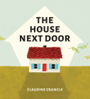 The House Next Door By Claudine Danielle Crangle Cover Image