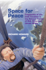 Space for Peace: Fragments of the Irish Troubles in the Science Fiction of Bob Shaw and James White (Liverpool Science Fiction Texts and Studies #68) By Richard Howard Cover Image
