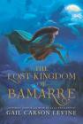 The Lost Kingdom of Bamarre Cover Image