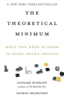 The Theoretical Minimum: What You Need to Know to Start Doing Physics Cover Image