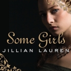 Some Girls Lib/E: My Life in a Harem By Jillian Lauren, Tavia Gilbert (Read by) Cover Image