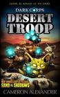 Desert Troop (Dark Corps #8) By Cameron Alexander, Rhett Pennell (Illustrator) Cover Image