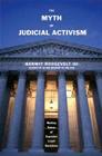 The Myth of Judicial Activism: Making Sense of Supreme Court Decisions Cover Image