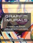 GRAFFITI and MURALS #4: Photo album for Street Art Lovers - Volume n.4 By Ricky Stonasses Cover Image