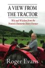 A View from the Tractor By Roger Evans Cover Image