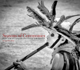 Seasons of Ceremonies: Rites and Rituals in Guatemala and Mexico By William Frej (By (photographer)) Cover Image