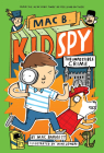 The Impossible Crime (Mac B., Kid Spy #2) By Mac Barnett, Mike Lowery (Illustrator) Cover Image