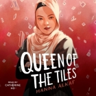 Queen of the Tiles By Hanna Alkaf, Catherine Ho (Read by) Cover Image