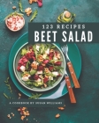 123 Beet Salad Recipes: Everything You Need in One Beet Salad Cookbook! By Susan Williams Cover Image