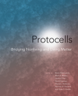 Protocells: Bridging Nonliving and Living Matter By Steen Rasmussen (Editor), Mark A. Bedau (Editor), Liaohai Chen (Editor), David Deamer (Editor), David C. Krakauer (Editor) Cover Image