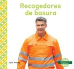 Recogedores de Basura (Garbage Collectors) (Trabajos En Mi Comunidad (My Community: Jobs)) Cover Image