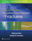 Hoppenfeld's Treatment and Rehabilitation of Fractures By Daniel S. Horwitz (Editor), Michael Suk, MD (Editor) Cover Image