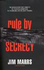 Rule By Secrecy: The Hidden History that Connects the Trilateral Commision, the Freemasons and the Great Pyramids Cover Image