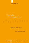 Italian Clitics: An Empirical Study (Trends in Linguistics. Studies and Monographs [Tilsm] #193) Cover Image
