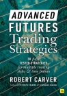 Advanced Futures Trading Strategies By Robert Carver Cover Image