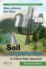 Soil Liquefaction: A Critical State Approach, Second Edition (Applied Geotechnics) By Mike Jefferies, Ken Been Cover Image