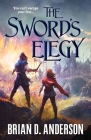 The Sword's Elegy (The Sorcerer's Song #3) By Brian D. Anderson Cover Image