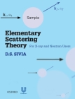Elementary Scattering Theory: For X-Ray and Neutron Users By D. S. Sivia Cover Image
