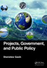 Projects, Government, and Public Policy By Stanislaw Gasik Cover Image
