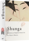 Shunga: Aesthetics of Japanese Erotic Art by Ukiyo-E Masters Cover Image