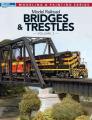 Model Railroad Bridges & Trestles, Volume 2 (Modeling & Painting) Cover Image