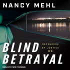 Blind Betrayal Lib/E By Nancy Mehl, Carly Robins (Read by) Cover Image