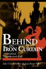 Behind the Iron Curtain: An Unedited, Unauthorized Draft By Judy Colyer Postley, Jean Bauer Fisler Cover Image