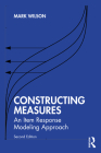 Constructing Measures: An Item Response Modeling Approach By Mark Wilson Cover Image