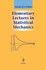 Elementary Lectures in Statistical Mechanics (Graduate Texts in Contemporary Physics) Cover Image