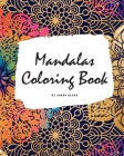 Mandalas Coloring Book for Adults (Large Softcover Adult Coloring Book) By Sheba Blake Cover Image
