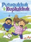 Putuguq & Kublu (Inuktitut) By Danny Christopher, Astrid Arijanto (Illustrator) Cover Image