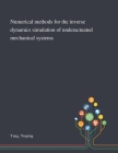 Numerical Methods for the Inverse Dynamics Simulation of Underactuated Mechanical Systems Cover Image