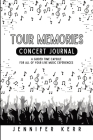 Tour Memories: Concert Journal By Jennifer Kerr Cover Image