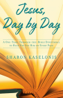 Jesus, Day by Day: A One-Year, Through-the-Bible Devotional to Help You See Him on Every Page Cover Image