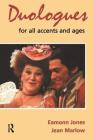 Duologues for All Accents and Ages By Eamonn Jones (Editor), Jean Marlow (Editor) Cover Image