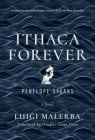 Ithaca Forever: Penelope Speaks, A Novel By Luigi Malerba, Douglas Grant Heise (Translated by), Emily Hauser (Introduction by) Cover Image