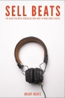 Sell Beats: The guide for music producers who want to make money online By Dolby Beatz Cover Image
