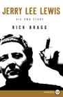 Jerry Lee Lewis: His Own Story By Rick Bragg Cover Image