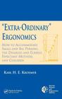 'Extra-Ordinary' Ergonomics: How to Accommodate Small and Big Persons, The Disabled and Elderly, Expectant Mothers, and Children By Karl H. E. Kroemer Cover Image
