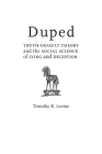 Duped: Truth-Default Theory and the Social Science of Lying and Deception By Timothy R. Levine Cover Image