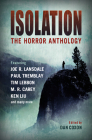 Isolation: The horror anthology By Dan Coxon (Editor), M.R. Carey, Ken Liu, Paul Tremblay, Tim Lebbon Cover Image